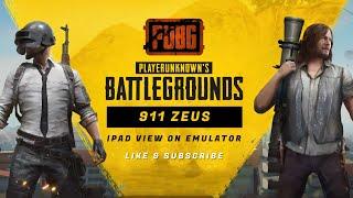 911 ZEUS Pubg Live - IPAD View - Emulator