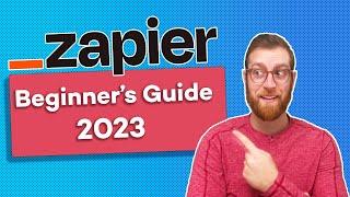Zapier Beginner's Guide | 2023
