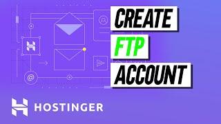 How To Create FTP Account In Hostinger