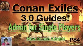 Admin for Beginner Single Players  Conan Exiles 3.0