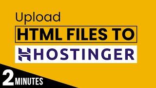 How To Upload HTML File To Hostinger | How To Upload Files To Hostinger
