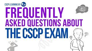 Frequently Asked Questions about the CSCP exam