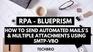 How to Send Automated Mails's & Multiple Attachments using SMTP-VBO