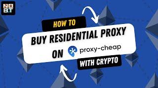 How to Buy Residential Proxy on Proxy-cheap with Crypto