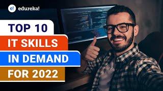 Top 10 IT Skills in Demand in 2022 | Trending IT Skills in 2022 | Edureka