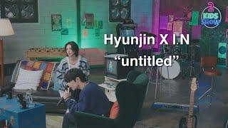 [ENG SUB] Hyunjin X I.N - unreleased song “미제(untitled)”