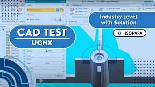 CAD Test in UG-NX 3/15 || ISOPARA