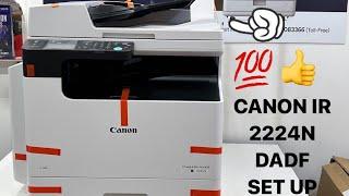 Canon iR 2224N DADF Setup | Best Xerox Machine 2024 | For New Business & Digital Shop | Photocopy