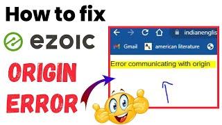 Error communicating with origin ezoic | Origin Error Ezoic | How to resolve ezoic origin error