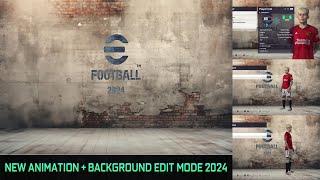 NEW ANIMATION + BACKGROUND EDIT MODE 2024 - PES 2021 & FOOTBALL LIFE