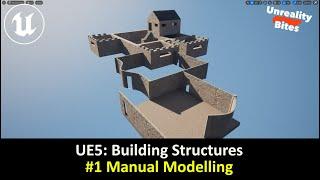 UE5: Building Structures - #1 Manual Modelling