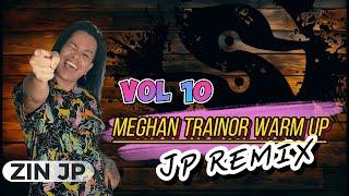 Meghan Trainor Zumba Warm Up 10 | 2024 | JP REMIX | Zumba Fitness | Volume 10