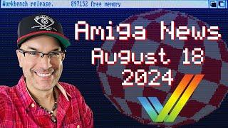 Amiga News Week of August 18, 2024 with AmigaBill