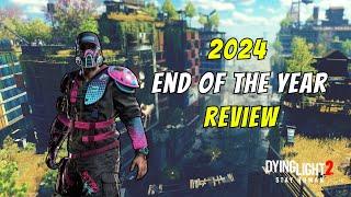 2024 End Of The Year Review For Dying Light 2