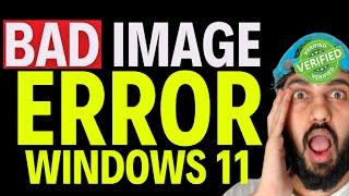 Fix Bad Image Error Windows 11