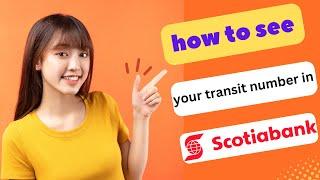 HOW TO SEE YOUR TRANSIT NUMBER IN SCOTIA BANK ONLINE 2024! (FULL GUIDE)