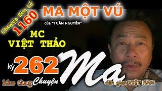 CHUYỆN MA kỳ 262 với MC VIỆT THẢO-“MA MỘT VÚ” của “TUÂN NGUYỄN”-CBL(1160)-Ngày 17 tháng 5, 2020.