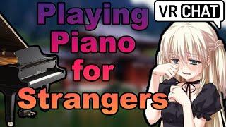Making Anime Girls CRY - Playing piano for Strangers #23  - Playing your requests! #piano #vrchat