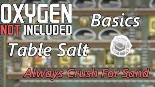 How to get Table Salt - Salt Should Always Be Crushed First for Sand - Oxygen Not Included