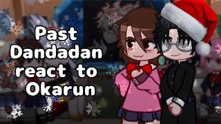 Past Dandadan React to Okarun // Gacha React // Dandadan