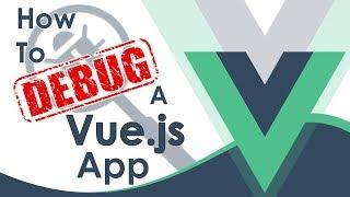 3 Ways To Debug Your Vuejs Apps With VS Code And Chrome