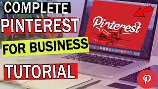 COMPLETE PINTEREST FOR BUSINESS TUTORIAL [*MUST WATCH]