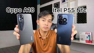 Oppo A18 Vs Itel P55 Nfc, Manakah yg Lebih Worth it ???