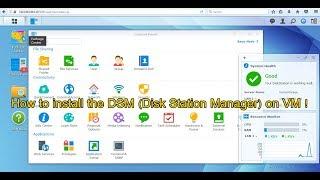 How to install the DSM 5.2 (Disk Station Manager) on VM! Create your homebase network storage!