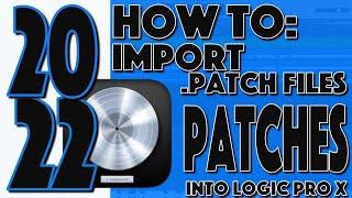 How to Import Patches (.patch files) or presets into Logic Pro X