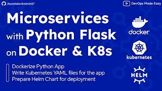 Microservices in Python using Flask Framework | Dockerize and Deploy to Kubernetes with Helm