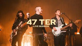 47Ter - Session Live Au Bon Endroit