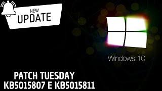 Windows 10 Patch Tuesday KB5015807 e KB5015811