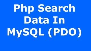 Php : How To Search And Retrieve Data From MySQL Database Using Php PDO [ with source code ]