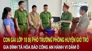 Bản tin thời sự: Con gái lớp 10 bị phó trưởng phòng huyện giở trò, gia đình tá hỏa báo công an