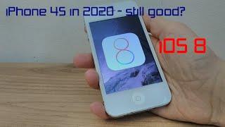 iPhone 4S in 2020 (iOS 8) - Still good?