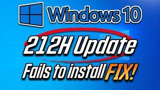 Windows 10 Update 21H2 Fails to Install Solution - [Tutorial]