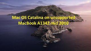 Installing Mac Os Catalina on unsupported macbook mid 2010 A1342