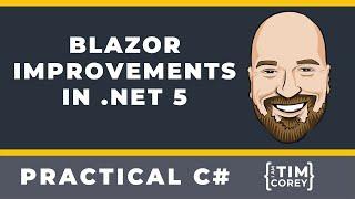 Blazor Improvements in .NET 5 - Browser Storage, Virtualization, and More