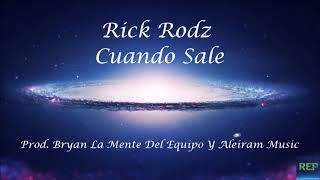 Rick Rodz - Cuando Sale