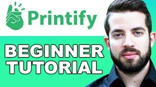 Printify Tutorial for Beginners (How to Make Money on Printify)