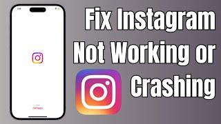 How To Fix Instagram Not Working | Fix Instagram Keeps Crashing Issue