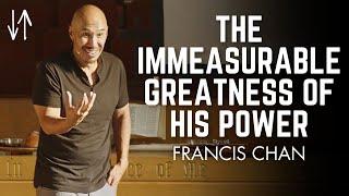 The Immeasurable Greatness of His Power