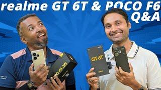 POCO F6 vs realme GT 6T Q&A - 5G bands, Heating, Camera shutter lag, Build, Battery life