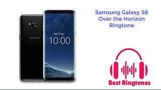 Over The Horizone Ringtone 1 Hour | Samsung Galaxy S8 Ringtone
