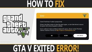 How To FIX GTA V Exited Unexpectedly - (Tutorial)