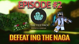 The 1 12 2 Pack Perfectly Complex :: Fighting The NAGA :: Ep #2