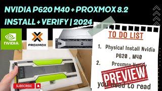 [Preview] Installing Nvidia P620 and M40 GPUs in Proxmox 8.2 Tutorial