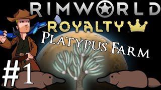 Rimworld Royalty 1.1 | Platypus Farm | Part 1 | 4th Times the Charm