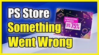 How to Fix PS5 Store Something Went Wrong (Easy Tutorial)