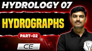 Hydrology 07 | Hydrographs (Part 02) | Civil Engineering | GATE 2025 Series